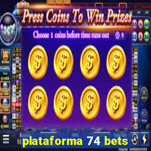 plataforma 74 bets